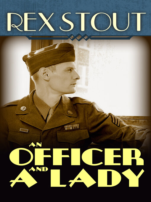 Title details for An Officer and a Lady by Rex Stout - Available